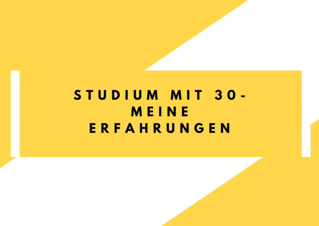 Studieren mit 30 lohnt sich das?